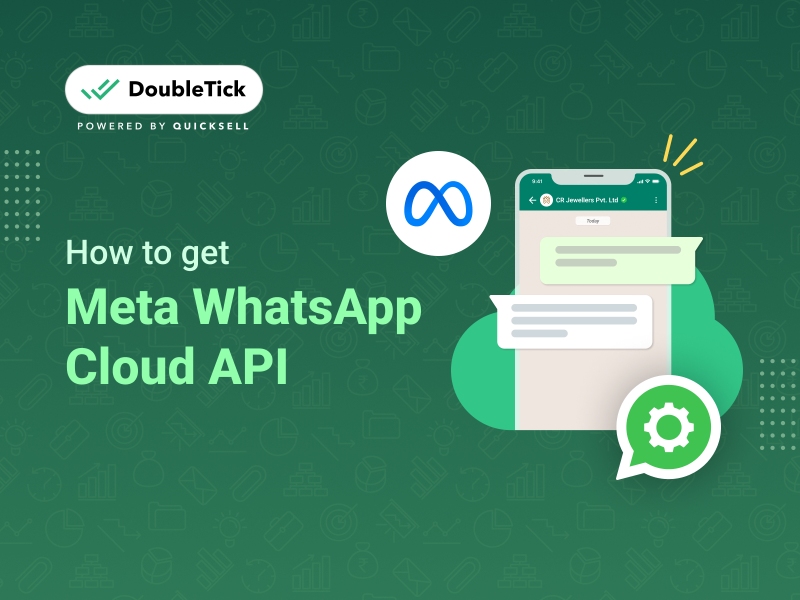 How to Get Meta WhatsApp Cloud API: Your One-Stop Guide