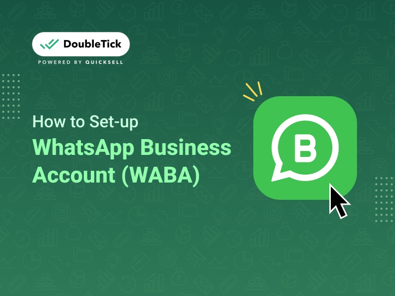 Set Up WABA (WhatsApp Business API) Account Like a Pro: A Detailed Guide