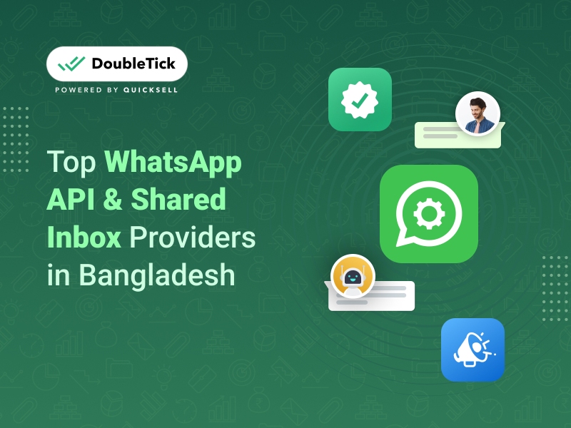 Top 10 WhatsApp Business API & Shared Inbox Providers in Bangladesh - 2024 Edition