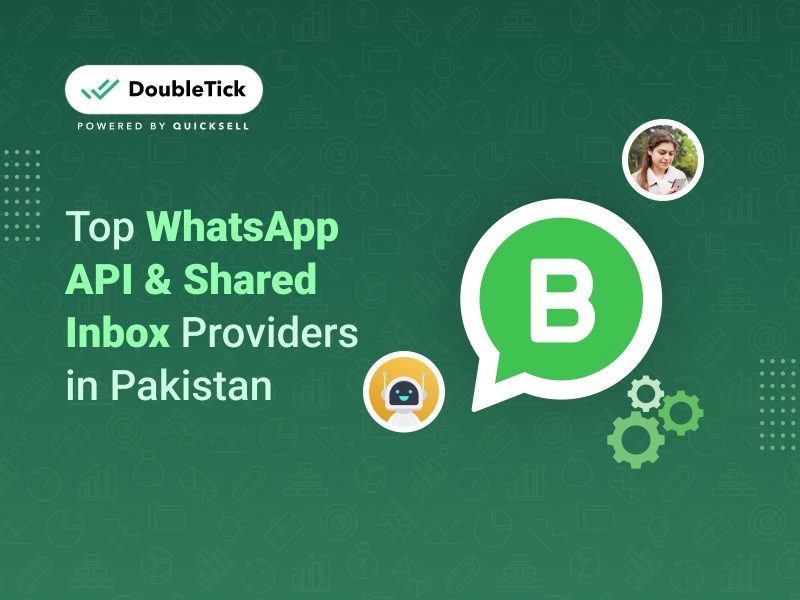 Top 10 WhatsApp Business API & Shared Inbox Providers in Pakistan - 2024 Edition