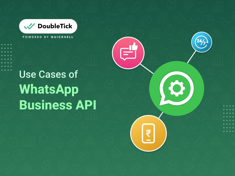 Top 30 Effective Use Cases of WhatsApp Business API