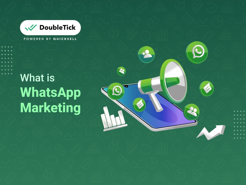 What is WhatsApp Marketing -An All-in-One Guide 