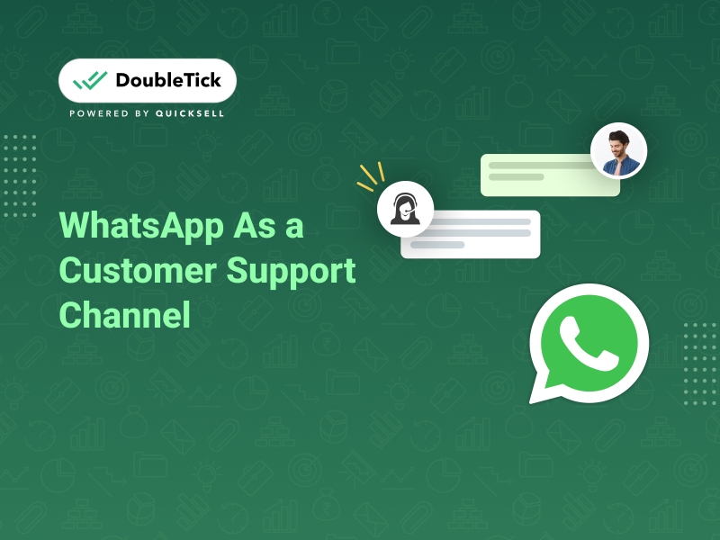 How to Effectively Use WhatsApp As a Customer Support Channel