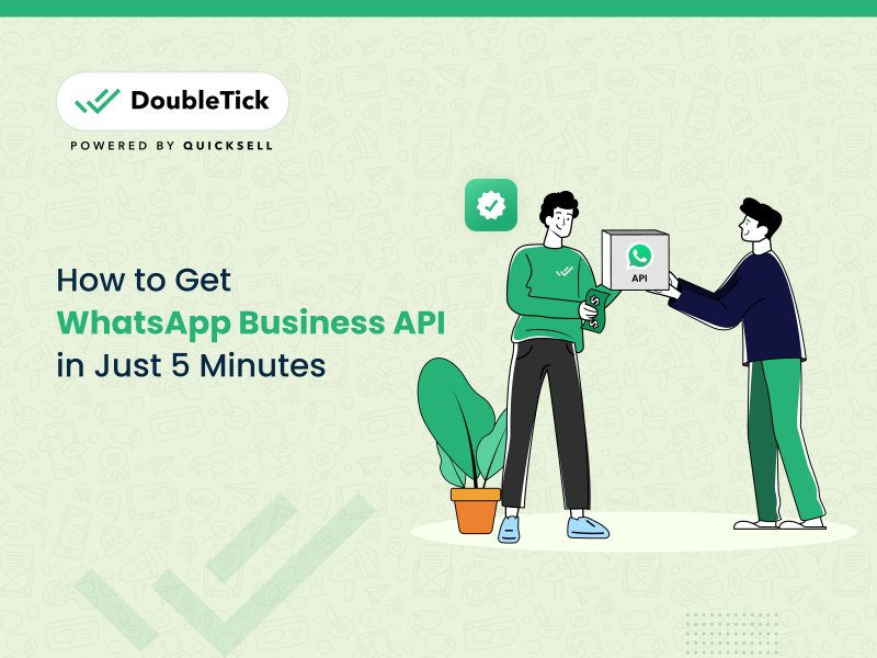 How to Get WhatsApp Business API in Just 5 Minutes