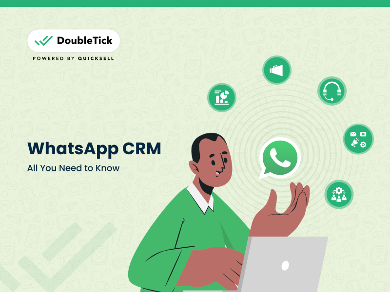 Everything You Need To Know About WhatsApp CRM